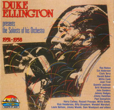 Duke Ellington Presents the Soloists of his Orchestra 1951-1958